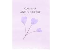 31 Day Scripture Reflection Journal: Calm My Anxious Heart