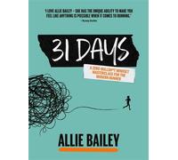 31 Days A zero-bullsh*t mindset masterclass for the modern runner - Allie Bailey - Vertebrate Publishing - ebook (ePub) - Livre