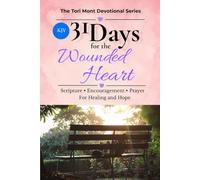 31 Days for the Wounded Heart (KJV)