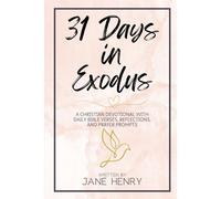 31 Days In Exodus: A Christian Devotional With Daily Bible Verses, Reflections, And Prayer Prompts: 2 (Walking Through The Word)