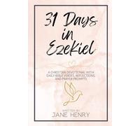 31 Days in Ezekiel: A Christian Devotional with Daily Bible Verses, Reflections, and Prayer Prompts