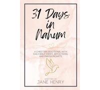 31 Days in Nahum: A Christian Devotional with Daily Bible Verses, Reflections, and Prayer Prompts