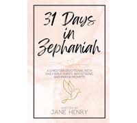 31 Days in Zephaniah: A Christian Devotional with Daily Bible Verses, Reflections, and Prayer Prompts
