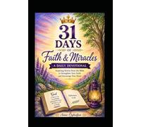 31 Days of Faith and Miracles: 31 Days daily devotional