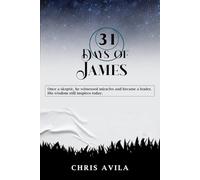 31 Days of James: Once a skeptic, he witnessed miracles and became a leader. His wisdom still inspires today.