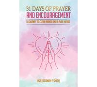 31 days of Prayer and Encouragement: A Journey to Clean Hands and A Pure Heart