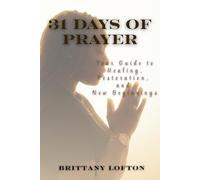 31 Days of Prayer: Your Guide to Healing, Restoration, and New Beginnings