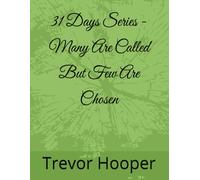 31 Days Series - Many Are Called But Few Are Chosen