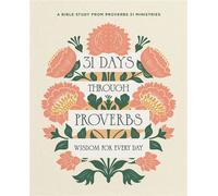31 Days Through Proverbs Wisdom for Every Day - Proverbs 31 Ministries - HarperChristian Resources - ebook (ePub) - Livre