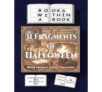 31 Fragments of Halloween: Where riddles & puzzles tell a story