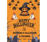 31 Histoires d’Halloween pour Enfants (6-10 ans) - Livre d’Histoires Effrayantes mais Amusantes avec Coloriages, Activités Halloween et Histoires du ... d’Halloween, 31 illustrations originales