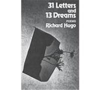 31 Letters and 13 Dreams: Poems Hugo, Richard (Auteur)