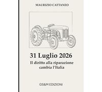 31 Luglio 2026, Il diritto alla riparazione cambia l'Italia