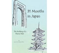 31 Months in Japan: The Building of a Theme Park