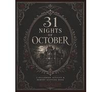 31 Nights of October: A Halloween Activity & Memory Keepsake Book