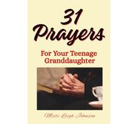 31 Prayers For My Teenage Granddaughter