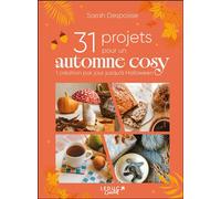 31 projets pour un automne cosy 1 création par jour jusqu'à Halloween - Sarah Despoisse - Leduc Creatif - broché - Guide
