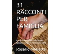31 RACCONTI PER FAMIGLIA: Un cammino di fede, riflessione e condivisione per il mese di dicembre