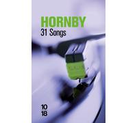 31 Songs - Nick Hornby - 10/18 - Poche - Roman