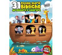 31 storie della Bibbia da leggere e colorare - Edizione italiana: Volume 1 - Avventure bibliche dell'Antico Testamento