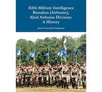 313th Military Intelligence Battalion (Airborne), 82nd Airborne Division: A History