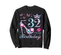 32 C'est Mon Anniversaire 32 Ans C'est ma 32e fête d'anniversaire Sweatshirt