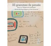 32 grammes de pensée: Essai sur l'imagination graphique