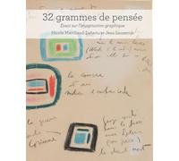 32 grammes de pensée: Essai sur l'imagination graphique