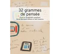 32 grammes de pensée - Essai sur l'imagination graphique - Nicole Marchand-Zanartu - Mediapop - broché - Essai