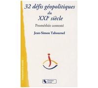 32 Leçons Sur Les Défis Géopolitiques Du Xxie Siècle - Prométhée Contesté