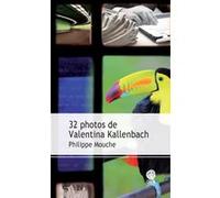 32 photos de Valentina Kallenbach - Philippe Mouche - Gaia - broché - Beau livre