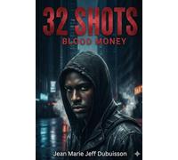 32 Shots: Blood Money