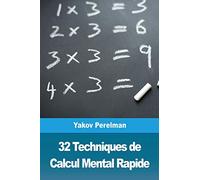 32 Techniques de Calcul Mental Rapide