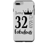 32 Year Old and Fabulous - Sassy Classy 32nd Birthday Women Coque pour iPhone 7 Plus/8 Plus