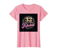 32 Years of Being Fabulous Cadeau d'anniversaire T-Shirt, Femme, Rose, XS