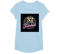 32 Years of Being Fabulous Cadeau d'anniversaire T-Shirt, Fille, Bleu Céleste, S