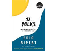 32 Yolks: From My Mother's Table to Working the Line by Eric Ripert [Paperback]