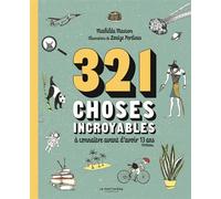 321 choses incroyables À connaître avant d'avoir 13 ans - Mathilda Masters - La Martiniere Jeunesse - broché - Document jeunesse