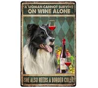 321 Plaque Une Femme Ne Peut Pas Survivre Avec Du Vin Seule, Elle A Aussi Besoin De Border Collie Retro Décoration Murale En Métal Rétro Affiche Étain Pour Jardin Parc Café,20X30Cm