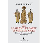 325. Le grand et saint synode de Nicée - Xavier Morales - Le Condottiere - broché - Essai