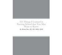 325 Things I Learned In Nursing School That You May Want To Know