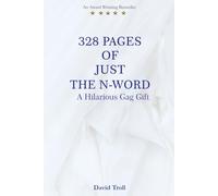 328 Pages of Just the N-Word: A Hilarious Gag Gift