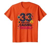 33 and Still Causing Trouble Cadeau d'anniversaire Humour T-Shirt, Enfant, Orange, 10 Ans