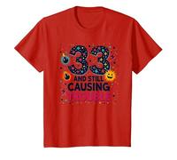 33 and Still Causing Trouble Cadeau d'anniversaire Humour T-Shirt, Enfant, Rouge, 6 Ans