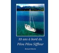 33 ANS A BORD DU PILOU PILOU SIFFLEUR