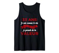 33 Ans Je suis comme Le vin Cadeau d’Anniversaire drôle Débardeur