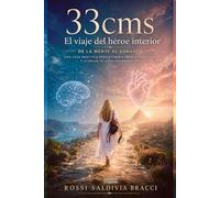 33 cms El viaje del héroe interior: De la mente al corazón