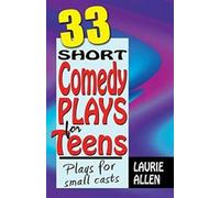 33 courtes pièces de théâtre comiques pour les adolescents