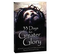33 Days To Greater Glory