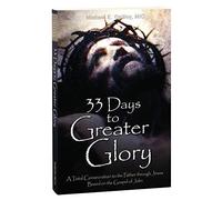 33 Days To Greater Glory